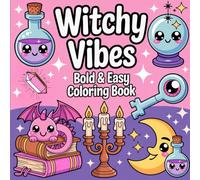 Witchy Vibes Coloring Book for Modern Witch, Magic & Moonlight Journey: Witchcraft &Chill (Coloring Book for Girls)