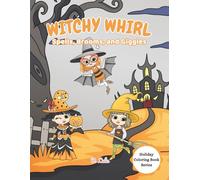 Witchy Whirl: Spells, Brooms, and Giggles (Holiday Coloring Book Series)