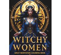 Witchy Women: Adult Meditation Coloring Book