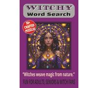 WITCHY WORD SEARCH: 50+ Easy-to-Read Puzzles in a Witch-Themed Word Find Book About Witchcraft, Trivia, Spells & Occult Facts For Adults, Seniors & ... WORD SEARCH SERIES: MYSTICAL & SUPERNATURAL)
