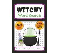 Witchy Word Search Puzzle Book: Word Searches with Easy-to-Read Print about Witchy Witches, Magic, Witch Spells and more| 6x9 inches, 110 pages| 50+ ... Witches, Puzzle Lovers, and Halloween Fans.