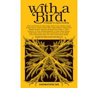 With a bird: A Reader on Avian Kinship
