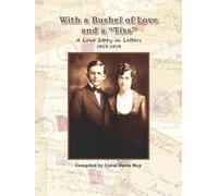 With a Bushel of Love and a "Tiss": A Love Story in Letters