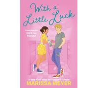 With a Little Luck: Marissa Meyer