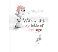 With a Little Sprinkle of Courage