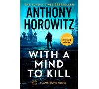 With a Mind to Kill (James Bond 007) | Anthony Horowitz