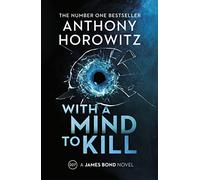 With a Mind to Kill: the action-packed Richard and Judy Book Club Pick (James Bond 007)