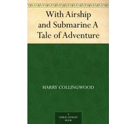 With Airship and Submarine