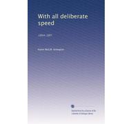 With all deliberate speed: 1954-19??