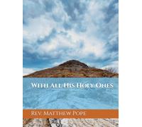 With All His Holy Ones (Mount Hope)