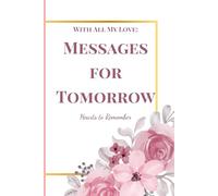 With All My Love: Messages for Tomorrow, Hearts to Remember #01: A Journal for Unspoken Words and Lasting Love