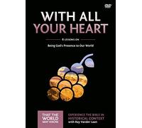 With All Your Heart Video Study: Being God's Presence to Our World [DVD]