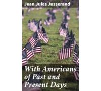 With Americans Of Past And Present Days (ebook)