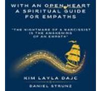 With An Open Heart: A Spiritual Guide For Empaths: "The Nightmare Of A Narcissist Is The Awakening Of An Empath"