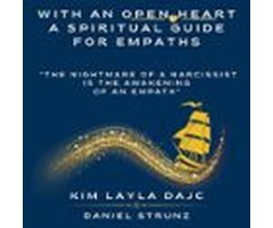With An Open Heart: A Spiritual Guide For Empaths: "The Nightmare Of A Narcissist Is The Awakening Of An Empath"