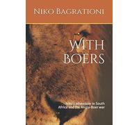 With Boers: Niko's adventure in South Africa and the Anglo-Boer war