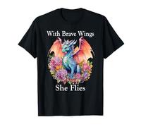 With Brave Wings She Flies Dragon Wing Floral Pink Flower Camiseta