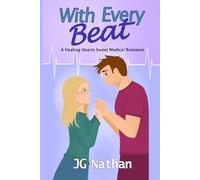 With Every Beat: A Healing Hearts Sweet Medical Romance (Healing Hearts Sweet Romances)