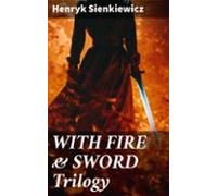 With Fire & Sword Trilogy (ebook)