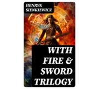 With Fire & Sword Trilogy (ebook)