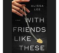 With Friends Like These