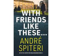 With Friends Like These... (Detective Inspector Brian Brandon)
