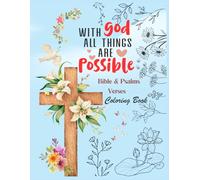 With God All Things Are Possible Bible and Psalms Verses Coloring Book for Adults: Inspirational Relaxation & Stress Reliev