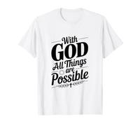 with God All Things Are Possible - Cita inspiradora Camiseta