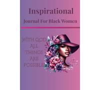 With God All Things Are Possible: Inspirational Journal For Black Women