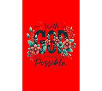 With God All Things Are Possible - Matthew 19:26 (KJV) Inspirational Journal | Size: 5" x 8" | Lined Pages for Prayer, Reflection, Bible Study, and Daily Notes