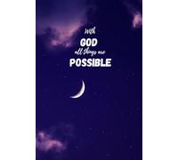 With God all things are possible: Simple lined notebook | A5 | 100 pages | Christian inspirational gift for a woman or man | Christian journal