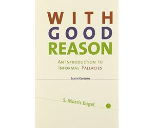 With Good Reason: An Introduction to Informal Fallacies