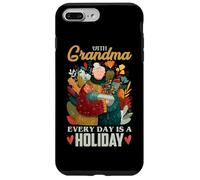 with Grandma, Every Day is a Holiday Carcasa para iPhone 7 Plus/8 Plus