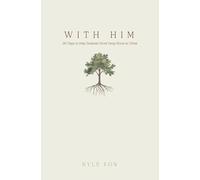 With Him: 90 Days to Help Students Grow Deep Roots in Christ