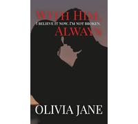 With Him, Always: A Second Chance At Love Romance