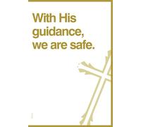 With His guidance, we are safe.: Christian diary for spiritual growth. Notebook for Prayers, Bible Study, and Daily Devotions