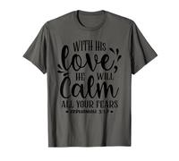 with His Love He Calm All Your Fears - Verso Bíblico Cristiano Camiseta