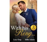 With His Ring…: Two new billionaire romances perfect for fans of royalty and marriages of convenience in 2025!