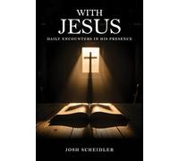 With Jesus Daily Encounters in His Presence