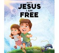 With Jesus I am Free: A Christian children's story about self-control and breaking bad habits, featuring a Biblical lesson on freedom through Jesus for ages 4 to 9, from pre-K to grade 3: 21