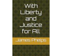 With Liberty and Justice for All