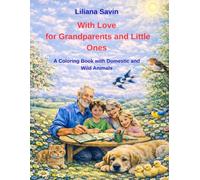 With Love for Grandparents and Little Ones: A Coloring Book with Domestic and Wild Animals