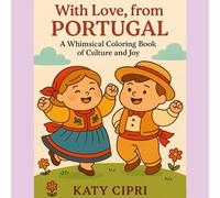 With Love from Portugal: A Whimsical Coloring Book of Culture and Joy