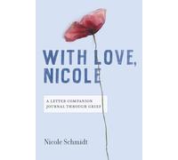 With Love, Nicole:: A Companion Journal Through Grief