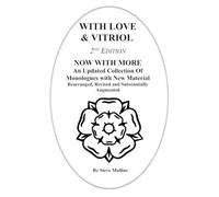 With Love & Vitriol. 2nd Edition: A expanded collection of monologues in the style of the Music Hall