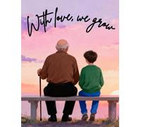 With Love, We Grow: A Journal for Reflection and Growth