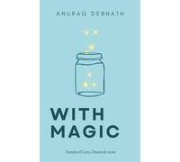 With Magic: Poetries of Love, Dreams & more