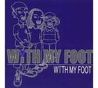 WiTH MY FOOT