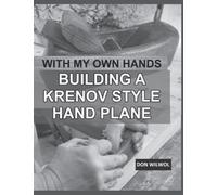 With My Own Hands - Building a Krenov Style Hand Plane