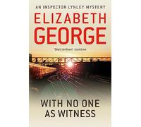 With No One as Witness: A Page-Turning Mystery Featuring Thomas Lynley, now appearing on BBC1 and iPlayer (Inspector Lynley)